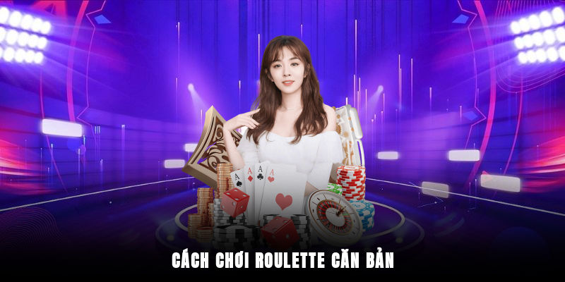 Sơ lược về trò chơi Roulette