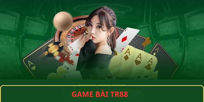 Vì sao hội viên tham gia game bài TR88 đông đảo